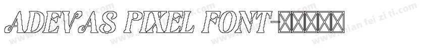 ADEVAS PIXEL FONT字体转换